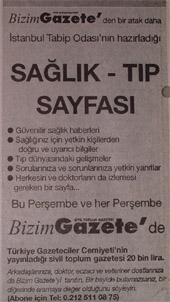 B�Z�M GAZETE SA�LIK-TIP SAYFASI:T�rkiye Gazeteciler Cemiyeti ve �stanbul Tabip Odas�'n�n ortak protokol� ile taraf�mdan haz�rlanan bu sayfa her hafta per�embe g�nleri yay�nlanmaktad�r. 